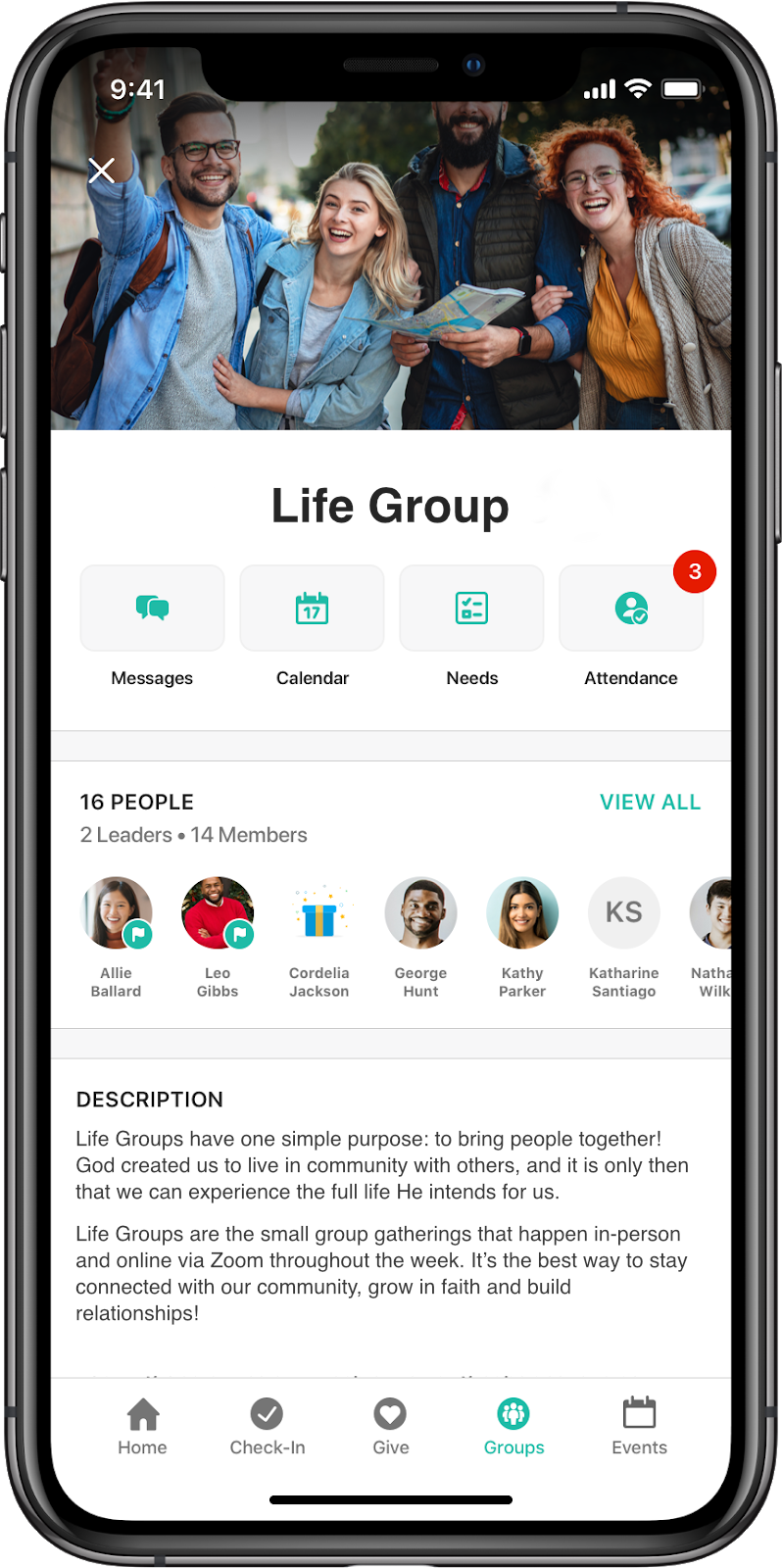 Smartphone displaying a church or community group app titled 'Life Group'. The screen shows a header with a photo of five smiling people outdoors, four with light skin and one with dark skin, some wearing jackets. The app interface features icons for Messages, Calendar, Needs, and Attendance, with 3 notifications. Below, there is information about 16 people in the group, including leaders and members, with profile pictures. The description explains the purpose of life groups, their format, and benefits. The bottom menu includes icons for Home, Check-In, Give, Groups, and Events.
