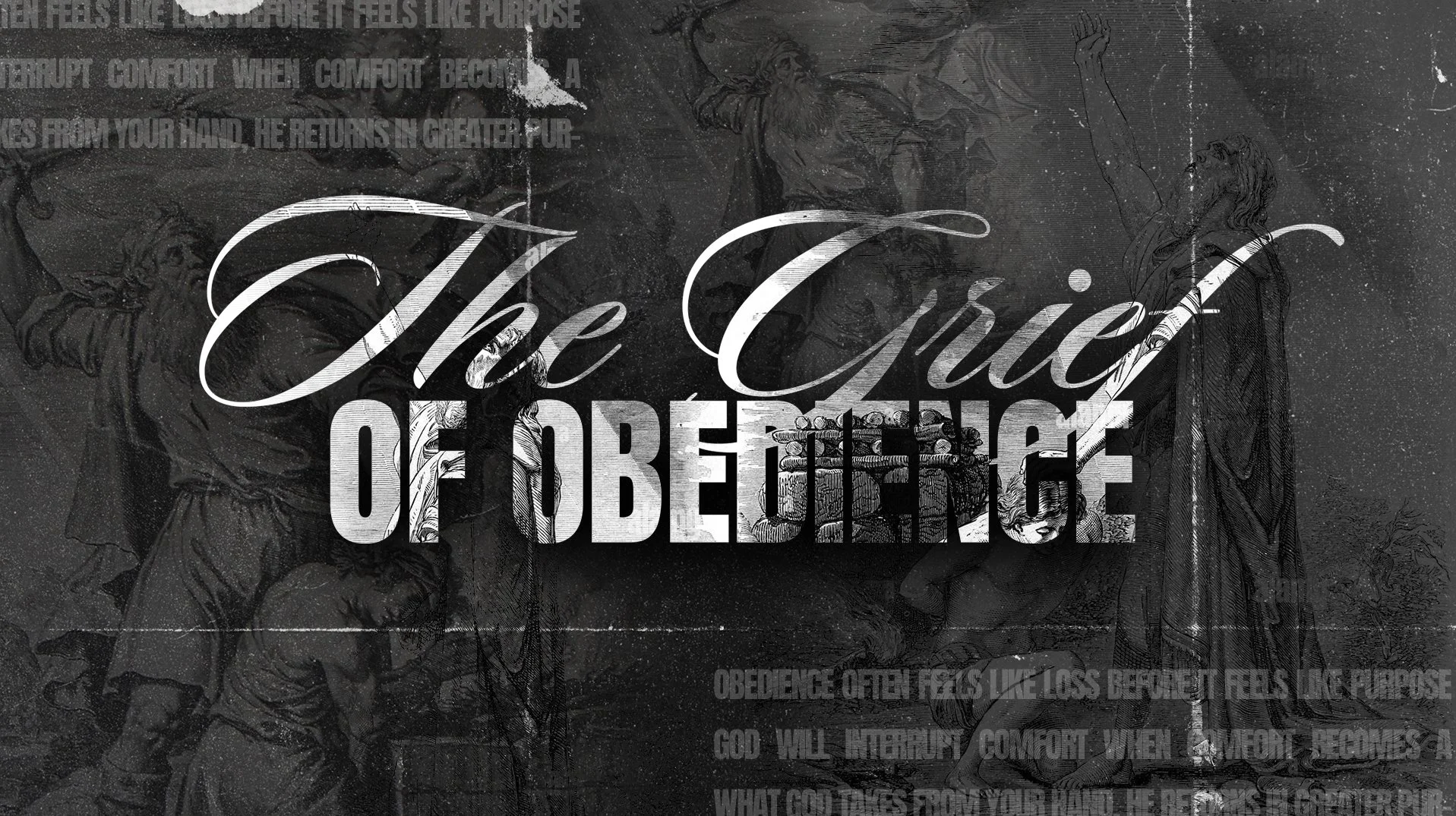 THE GRIEF OF OBEDIENCE