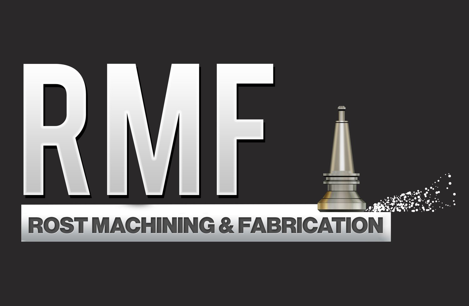 Rost Machining &amp; Fabrication (RMF)