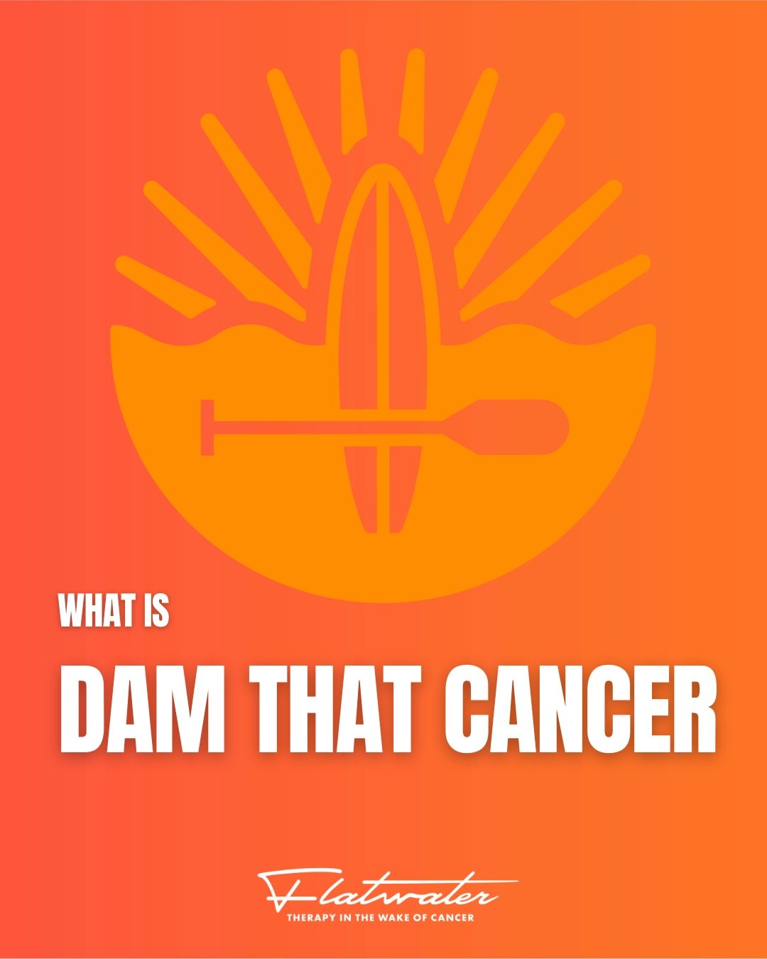Apply by February 23 🧡🌊 

flatwater.org/dam-that-cancer-2026
