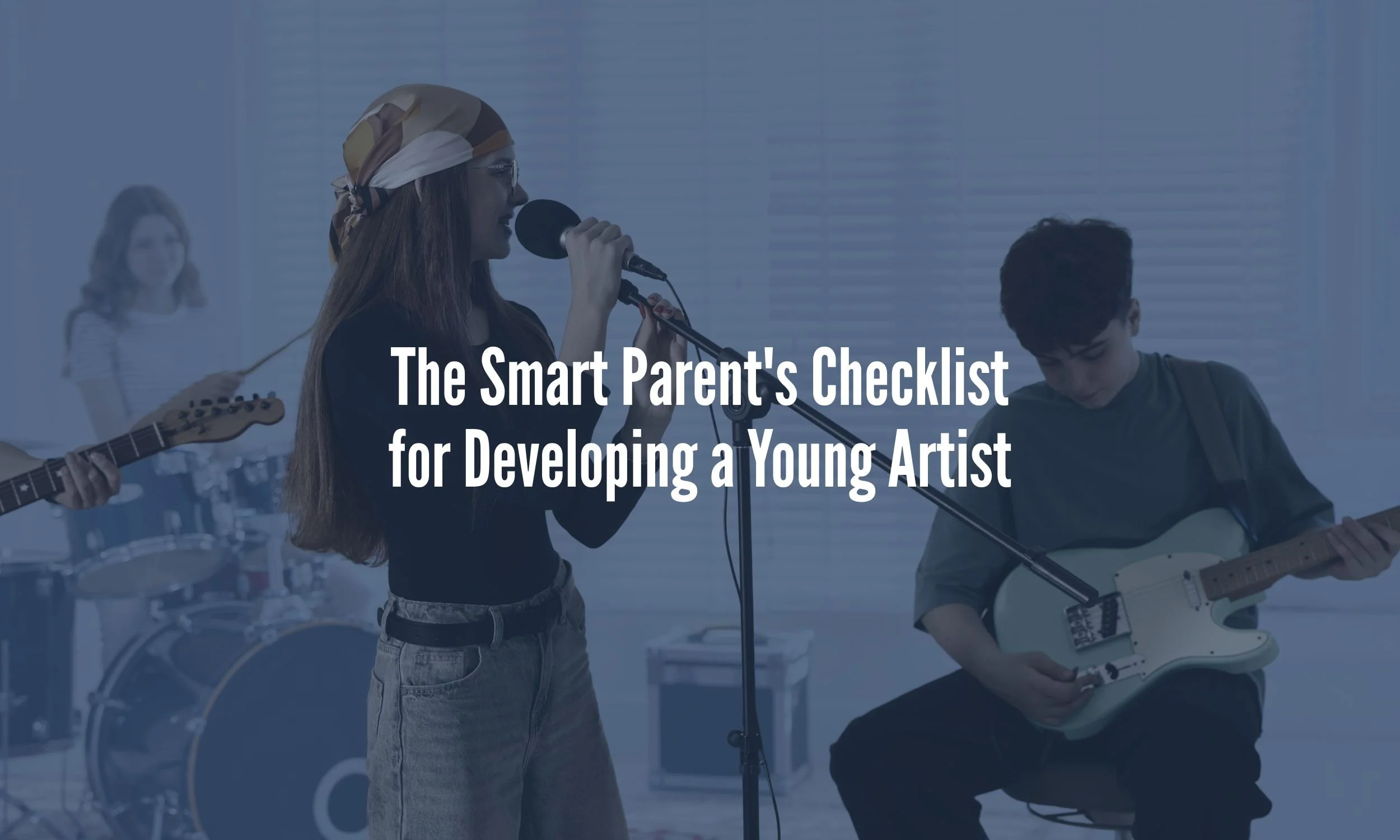 The Smart Parent's Checklist for Developing a Young Artist