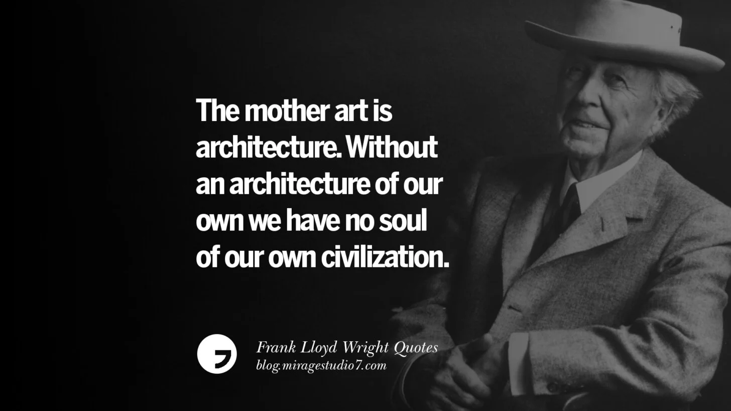 frank-lloyd-wright-architect-architecture-quotes-03-1456x819-1.jpg