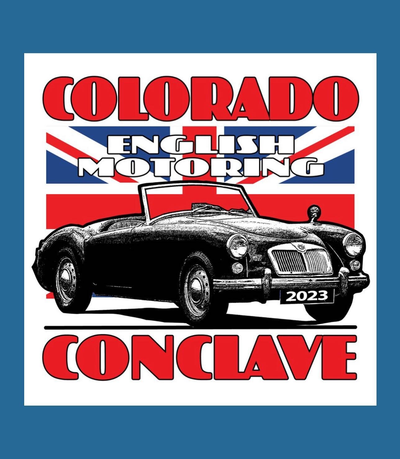Join the crew at the Colorado English Motoring Conclave this weekend, Saturday and Sunday, for a drive and a car show!