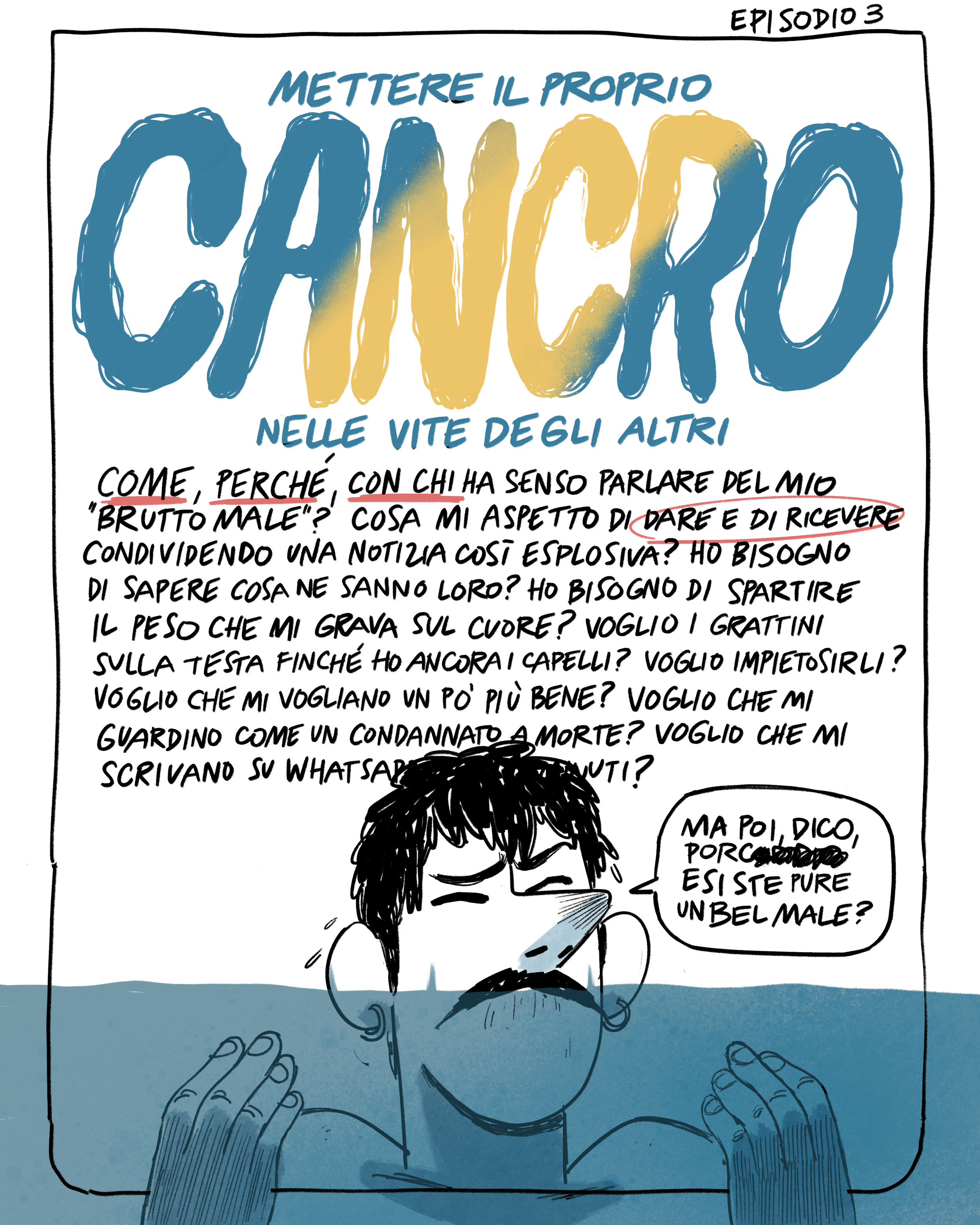 Episodio 3: Mettere il proprio cancro nelle vite degli altri
