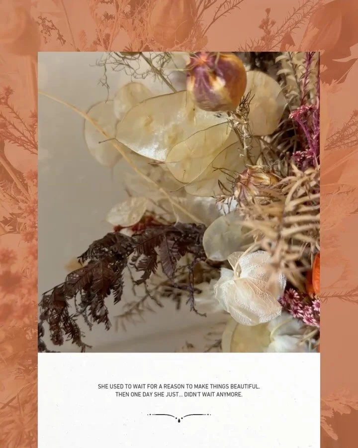 when did you stop waiting?
dm us to make her yours.

#slowliving #driedflowers #homedecor