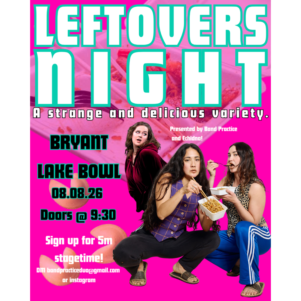 8/8 Leftovers Night : a feast of alternative comedy