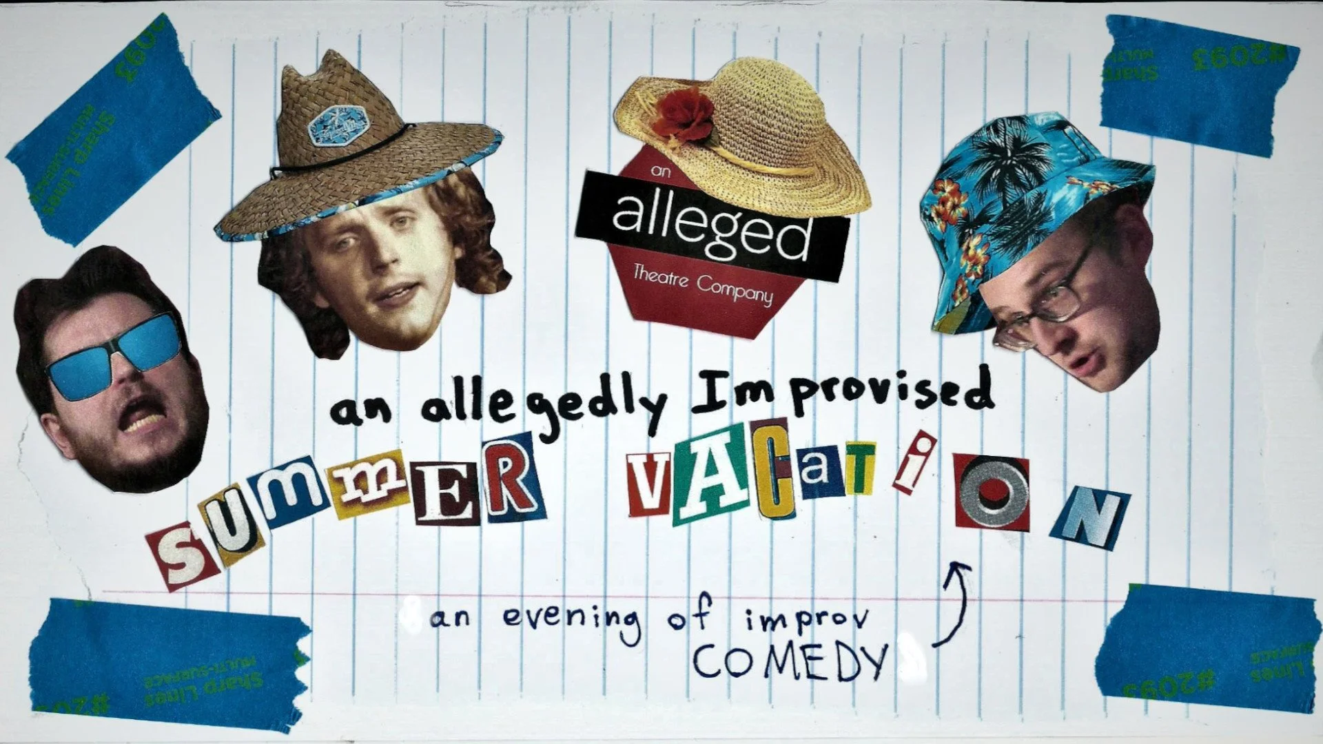 an allegedly Improvised Summer Vacation