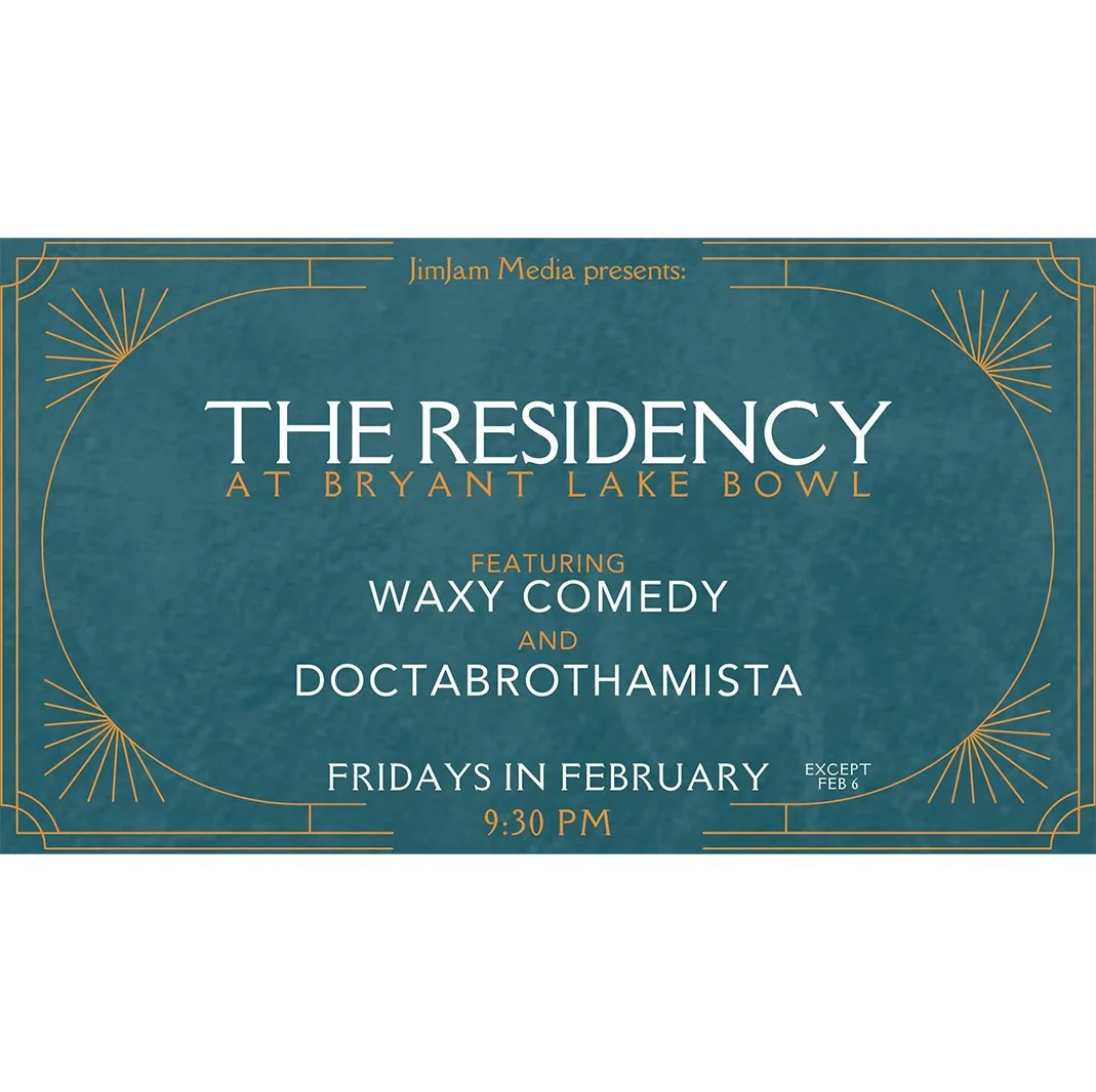 02/13 The Residency at BLB feat. Waxy Comedy and DoctaBrothaMista