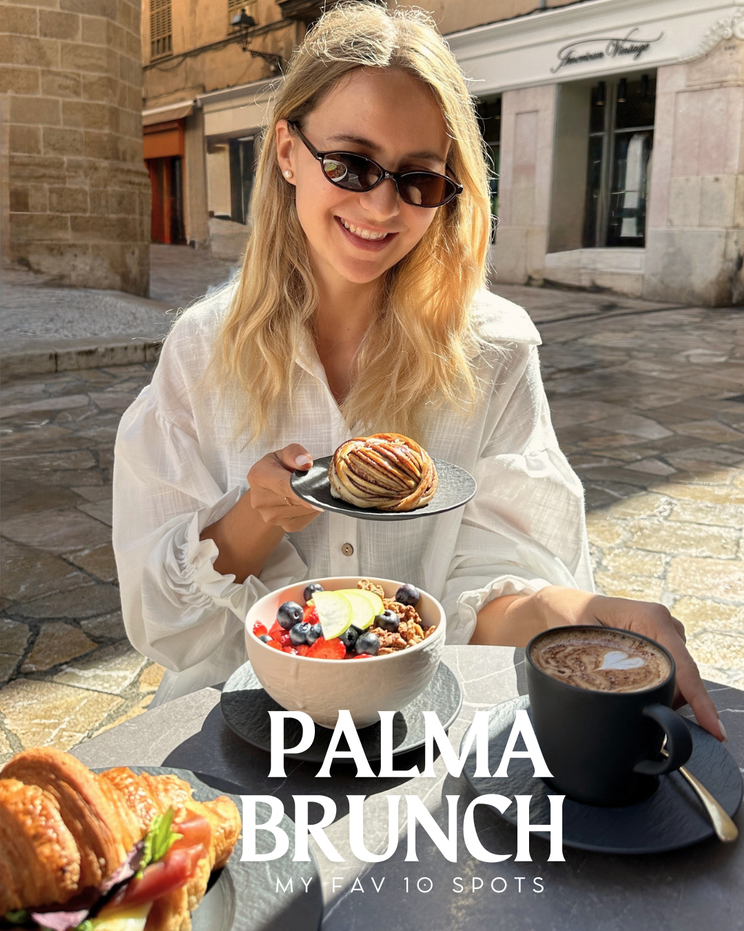 FAVORITE 10 BRUNCH/ FRÜHSTÜCK HOTSPOTS IN PALMA, MALLORCa