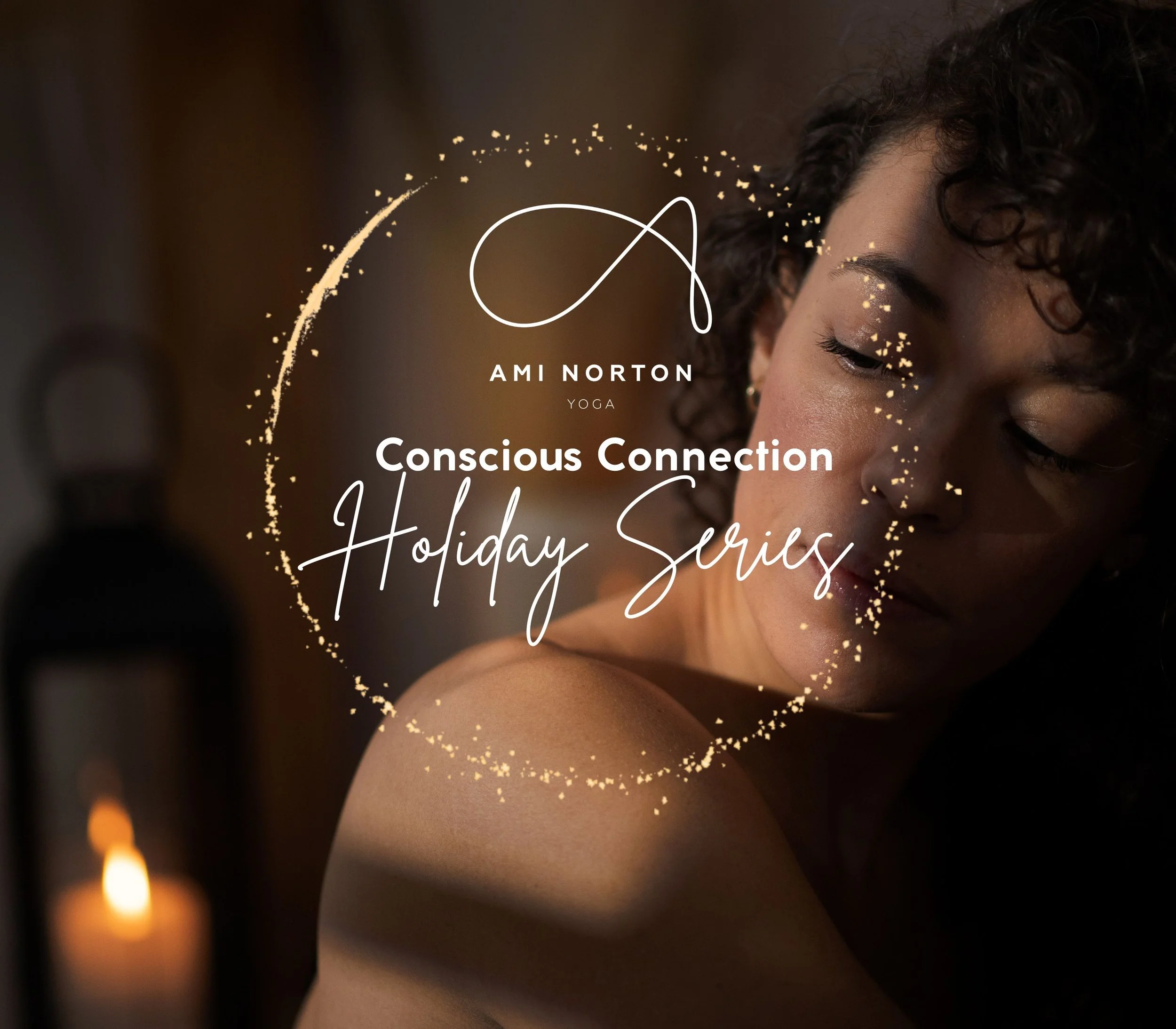 "Conscious Connection" Holiday Online Yoga Series – Your Conscious Journey into 2027