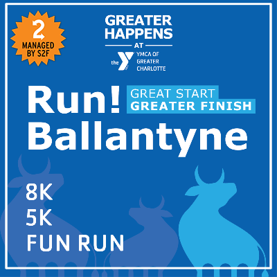  Run! Ballantyne 8K/5K Race & Fun Run Presented by Northwood Office