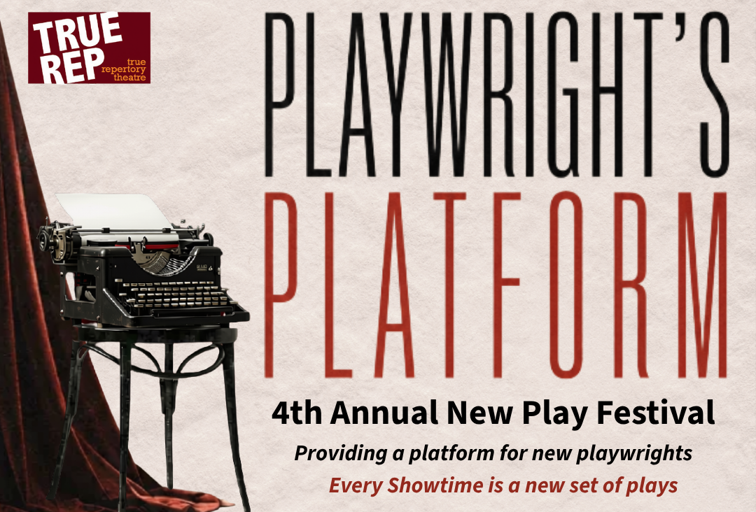 True Rep presents Playwright's Platform 