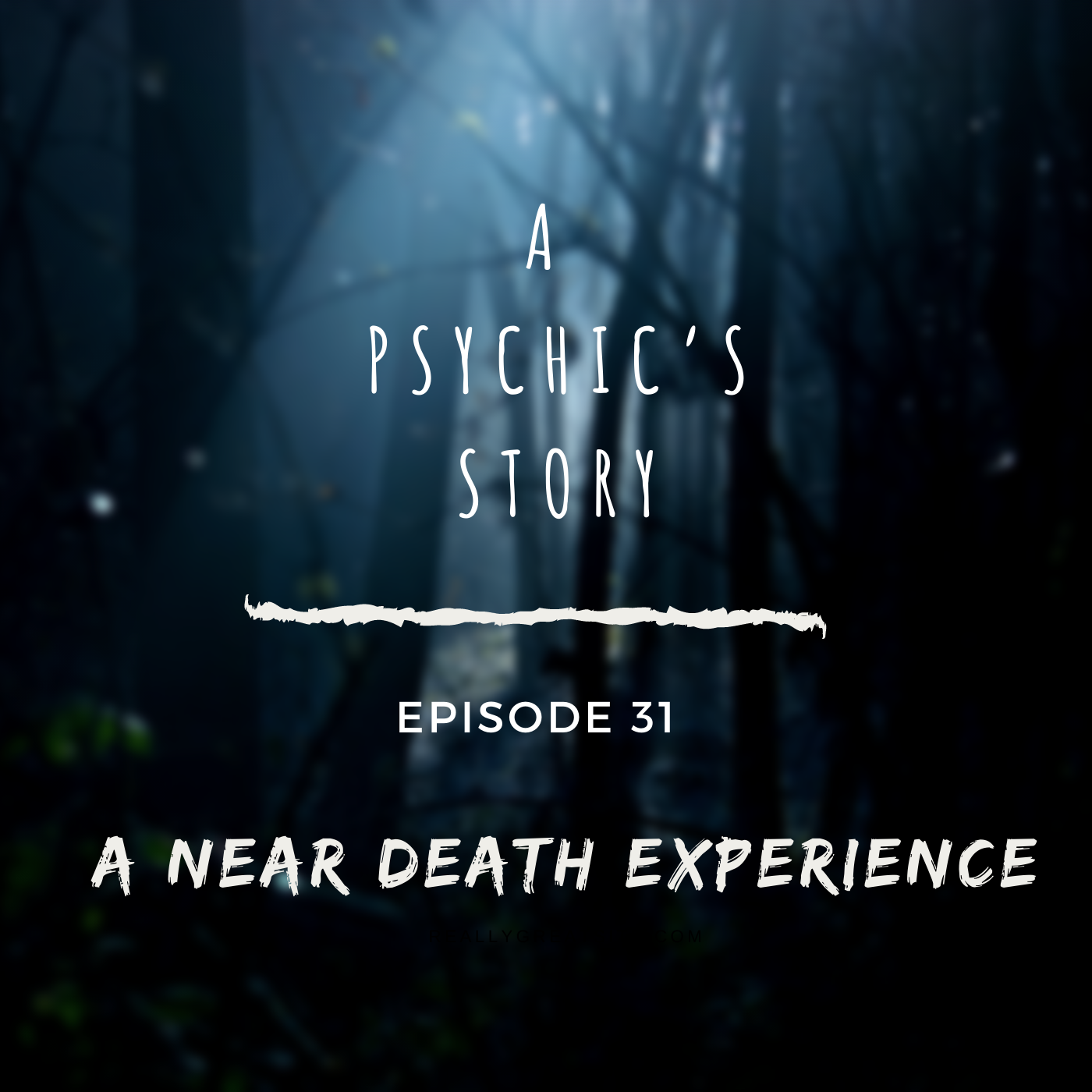 EPISODE 31: A NEAR DEATH EXPERIENCE