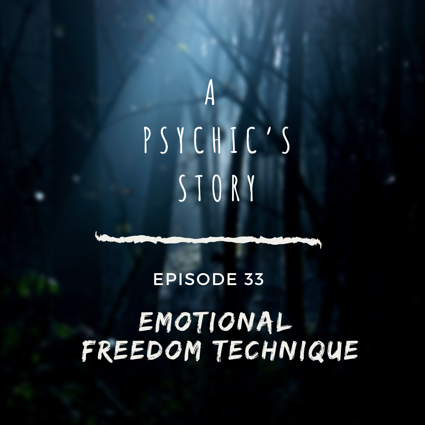EPISODE 33: EMOTIONAL FREEDOM TECHNIQUE (EFT)