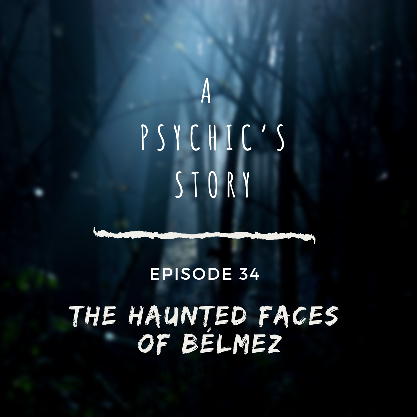 EPISODE 34: THE HAUNTED FACES OF BéLMEZ