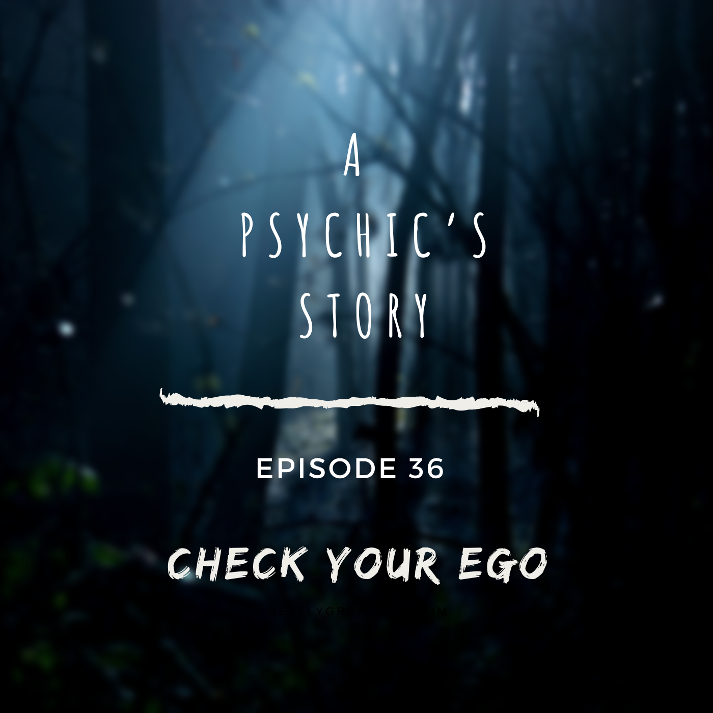 EPISODE 36: CHECK YOUR EGO
