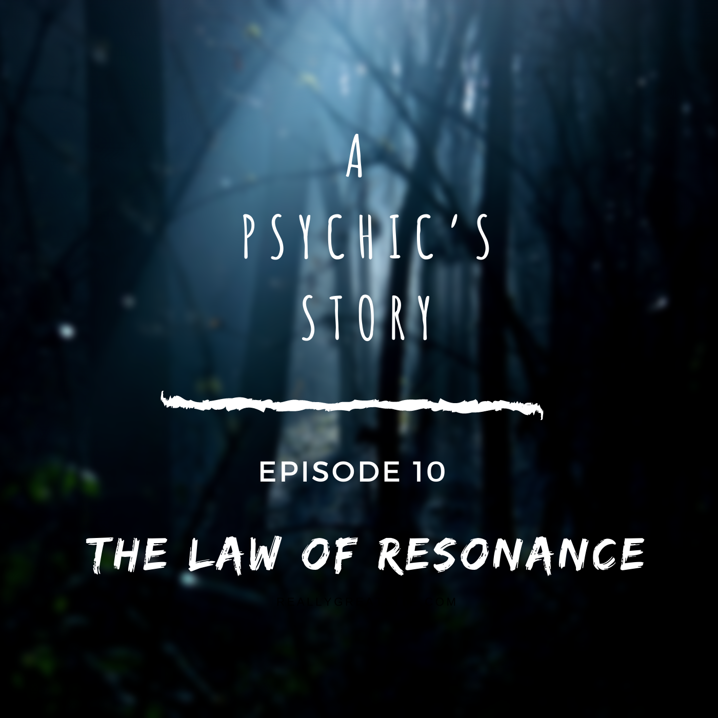 EPISODE 10: THE LAW OF RESONANCE