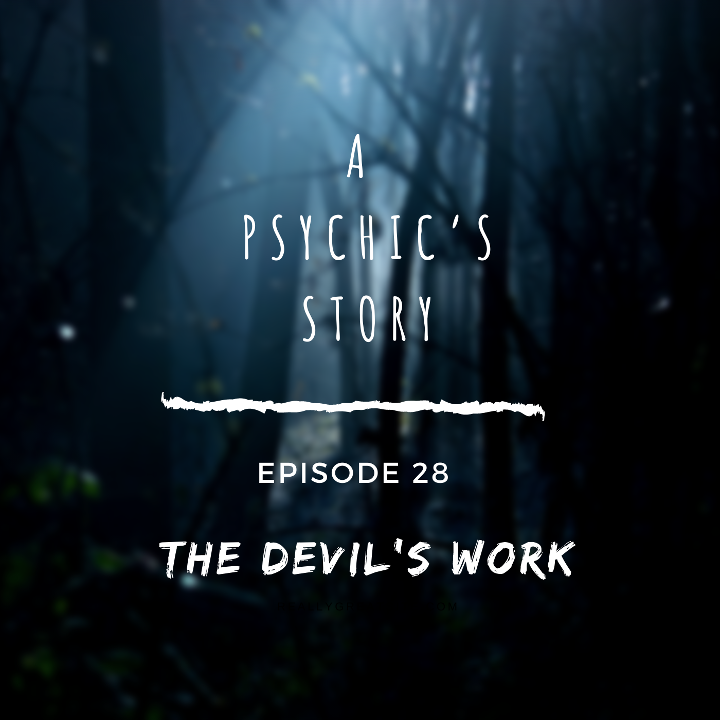 EPISODE 28: THE DEVIL’S WORK