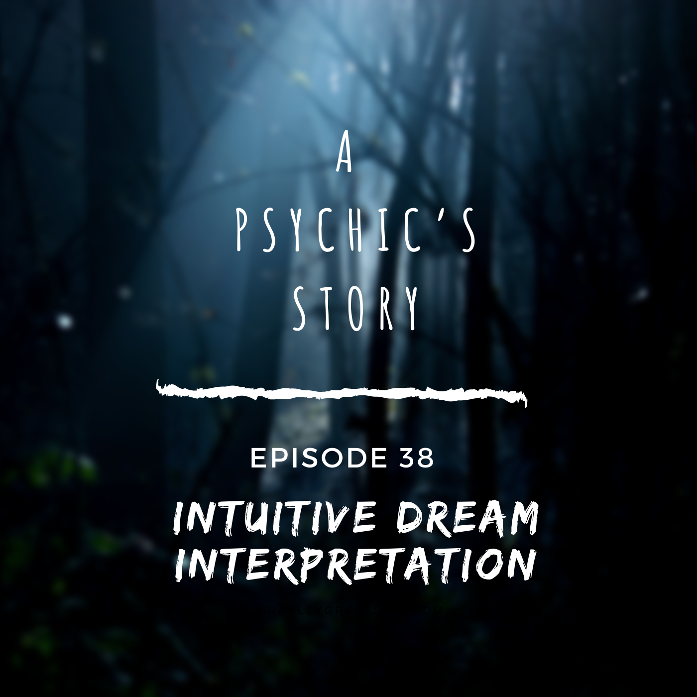 EPISODE 38: INTUITIVE DREAM INTERPRETATION