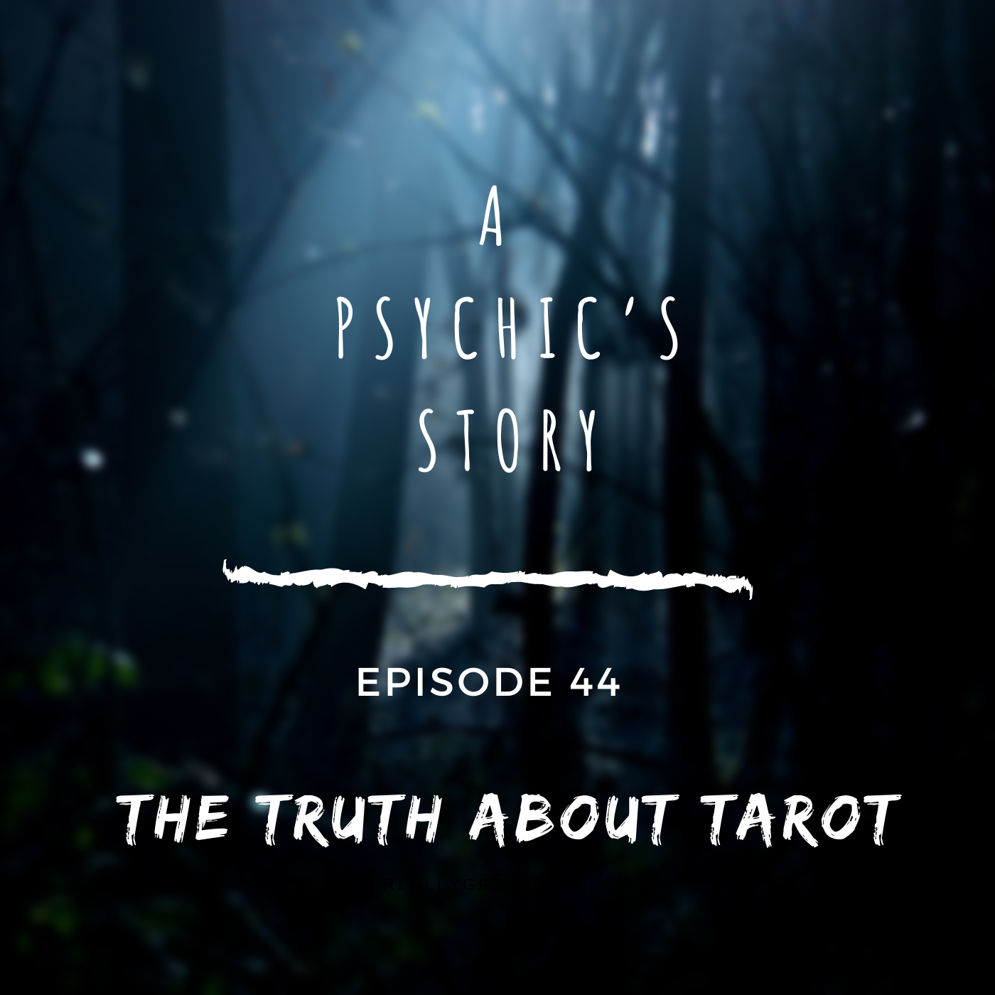 EPISODE 44: THE TRUTH ABOUT TAROT