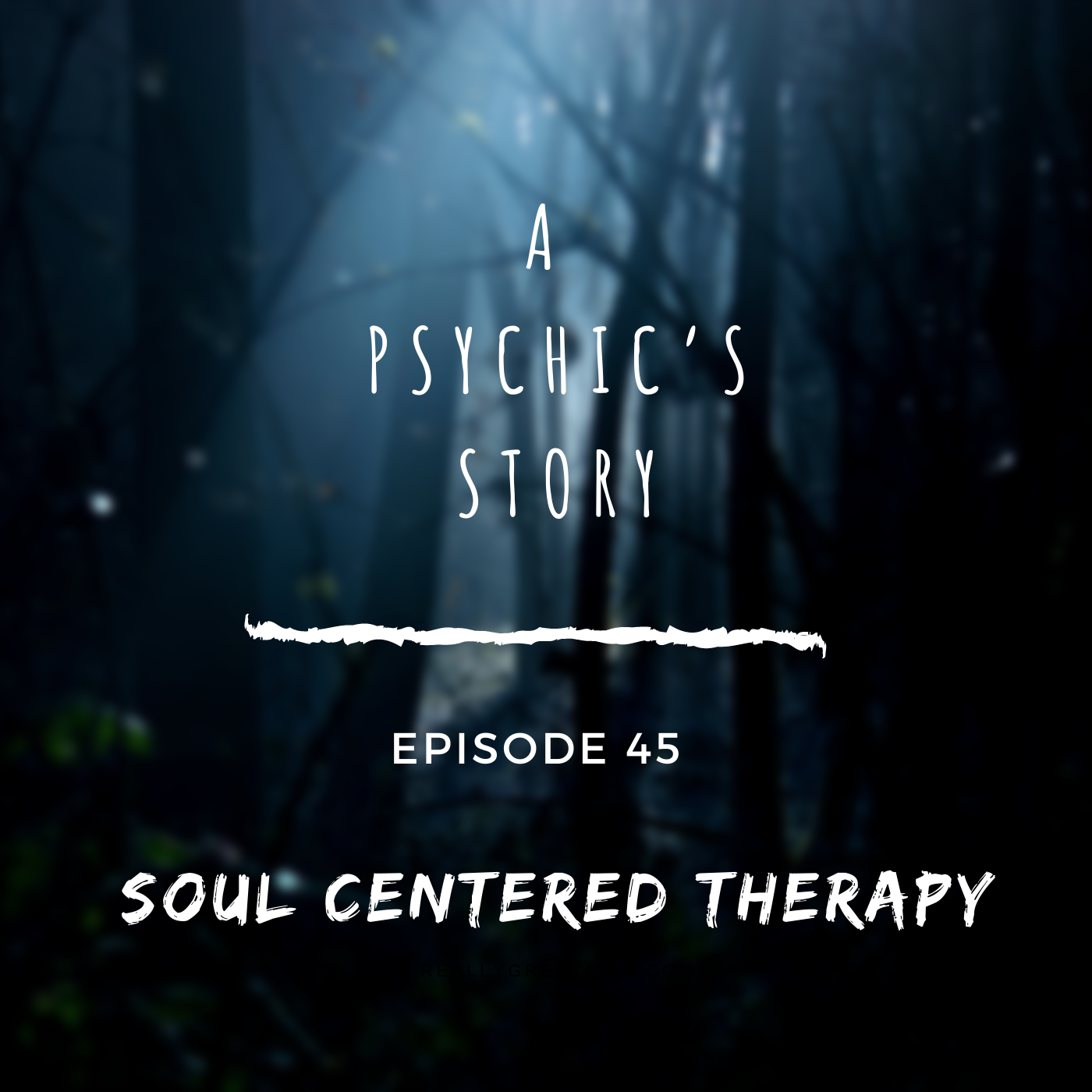 EPISODE 45: SOUL CENTERED THERAPY