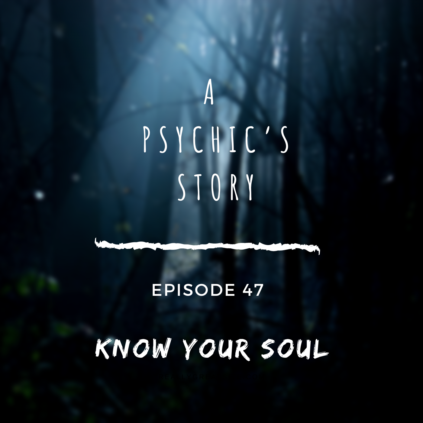 EPISODE 47: KNOW YOUR SOUL