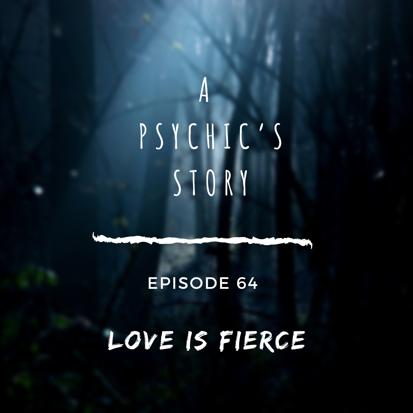 EPISODE 64: LOVE IS FIERCE