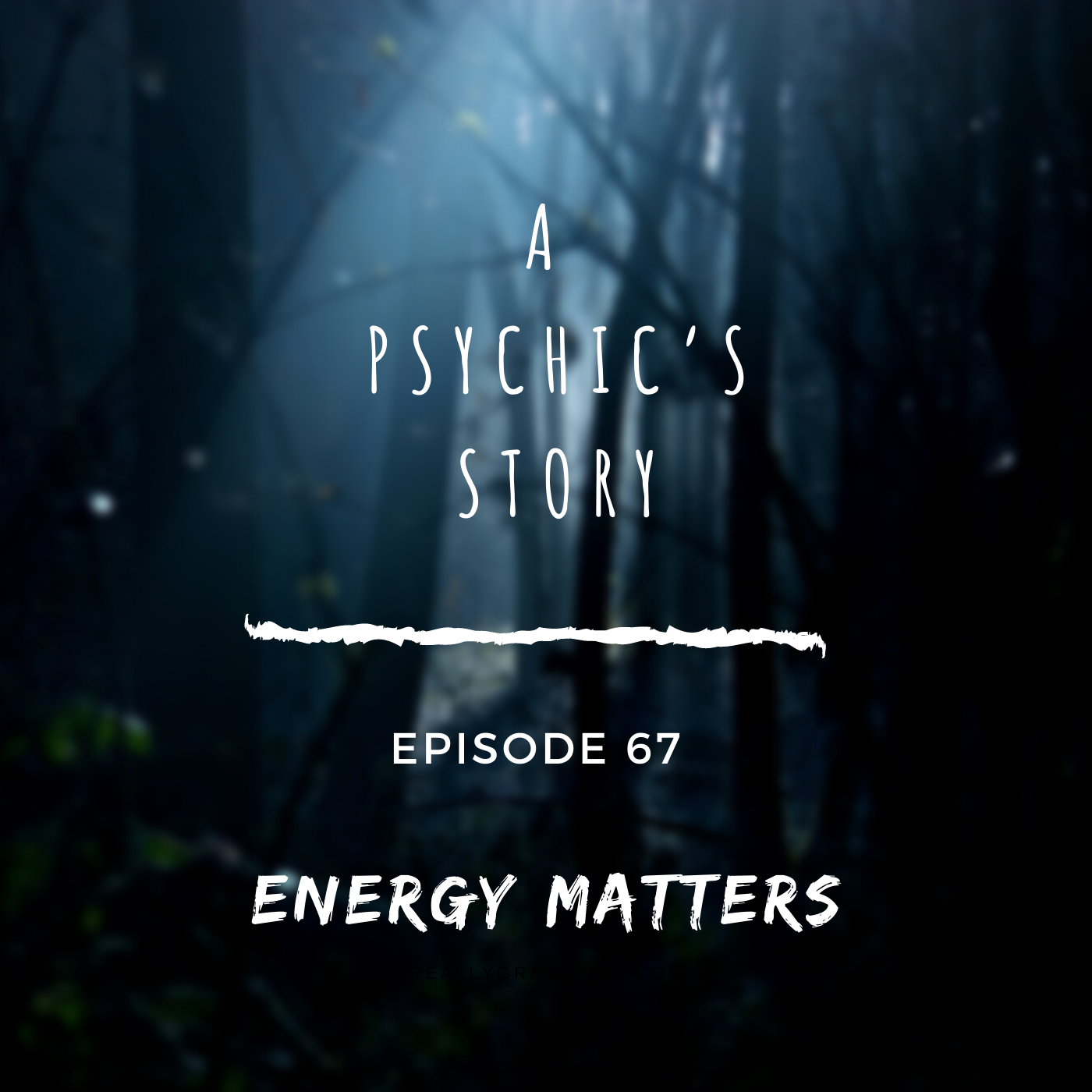 EPISODE 67: ENERGY MATTERS