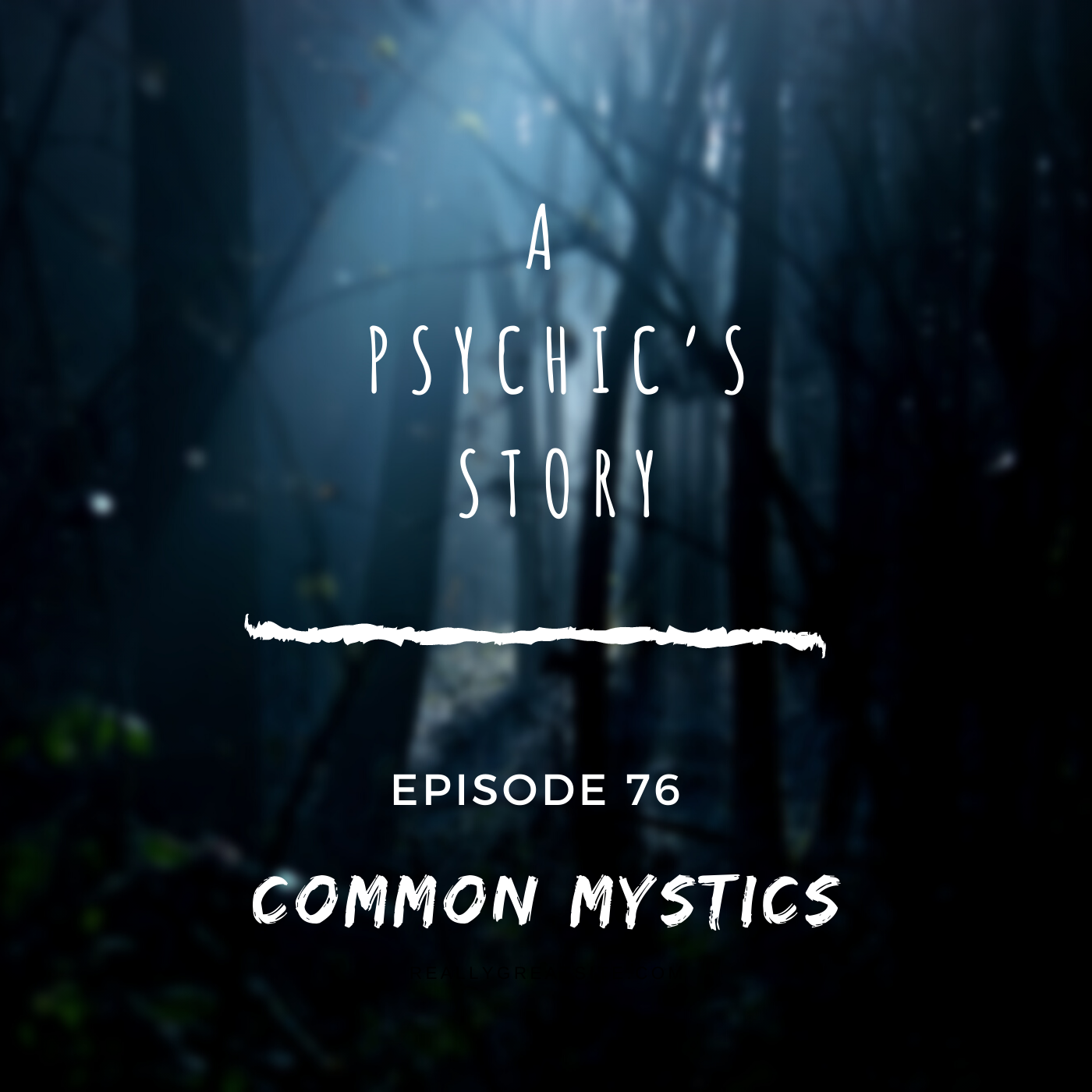 EPISODE 76: COMMON MYSTICS