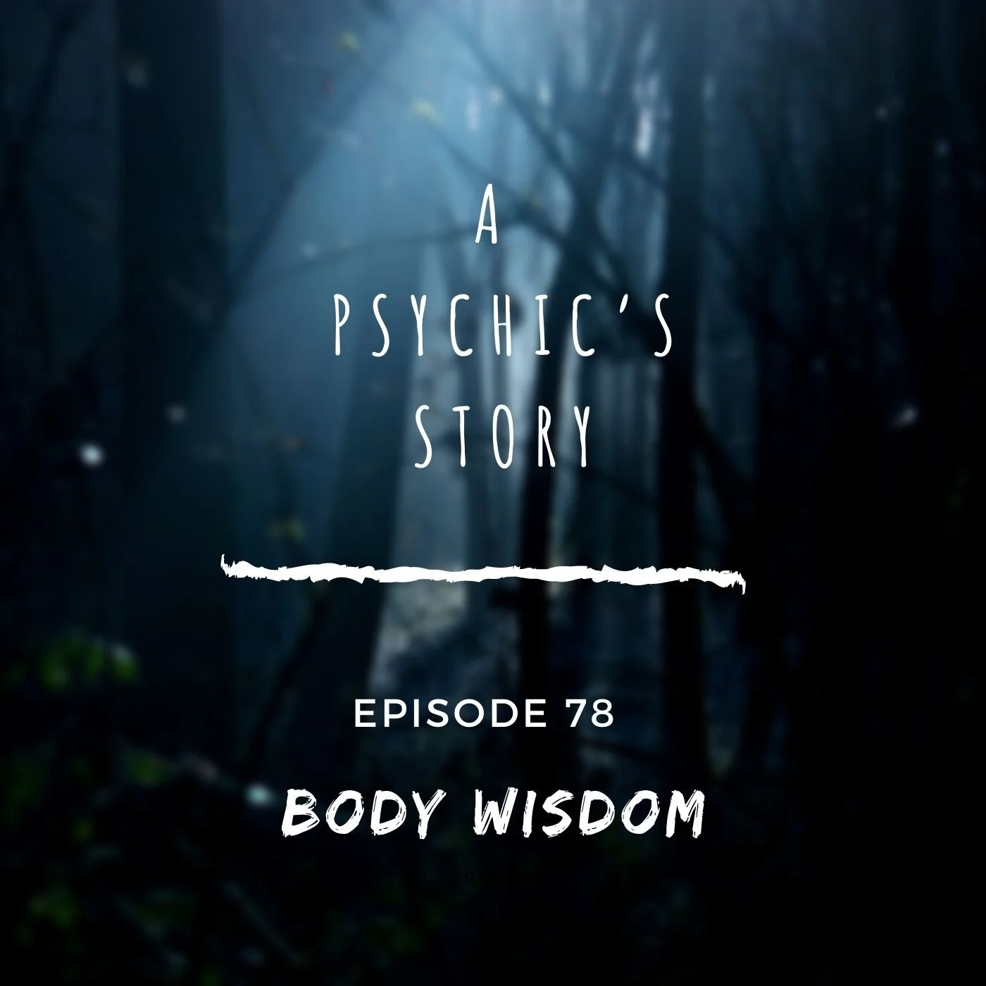 EPISODE 78: BODY WISDOM