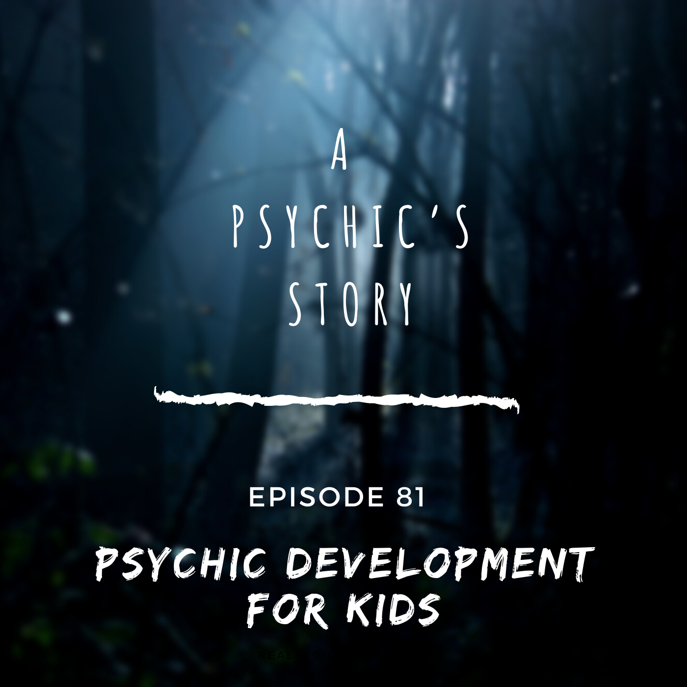 EPISODE 81: PSYCHIC DEVELOPMENT FOR KIDS