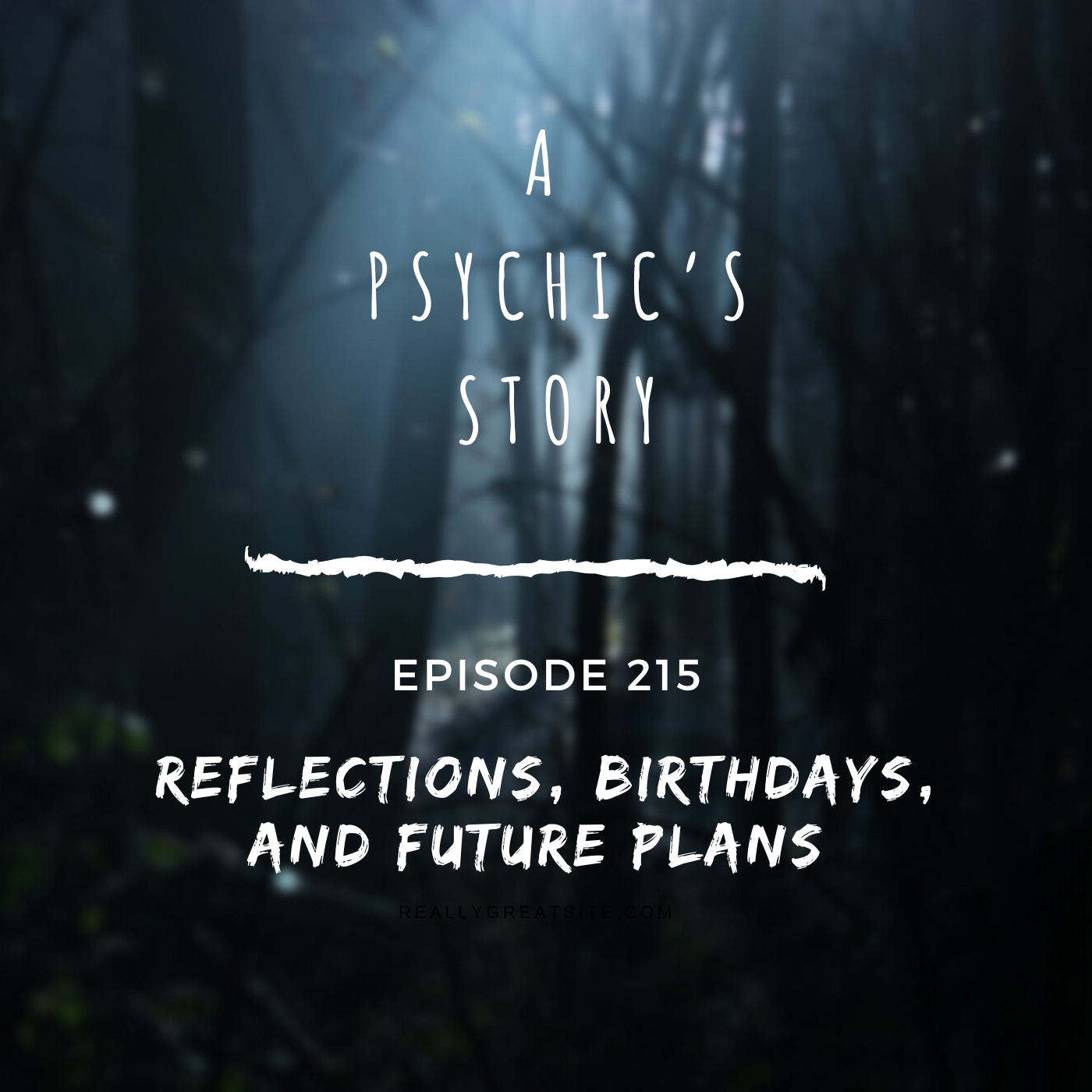 EPISODE 215: REFLECTIONS, BIRTHDAYS, AND FUTURE PLANS