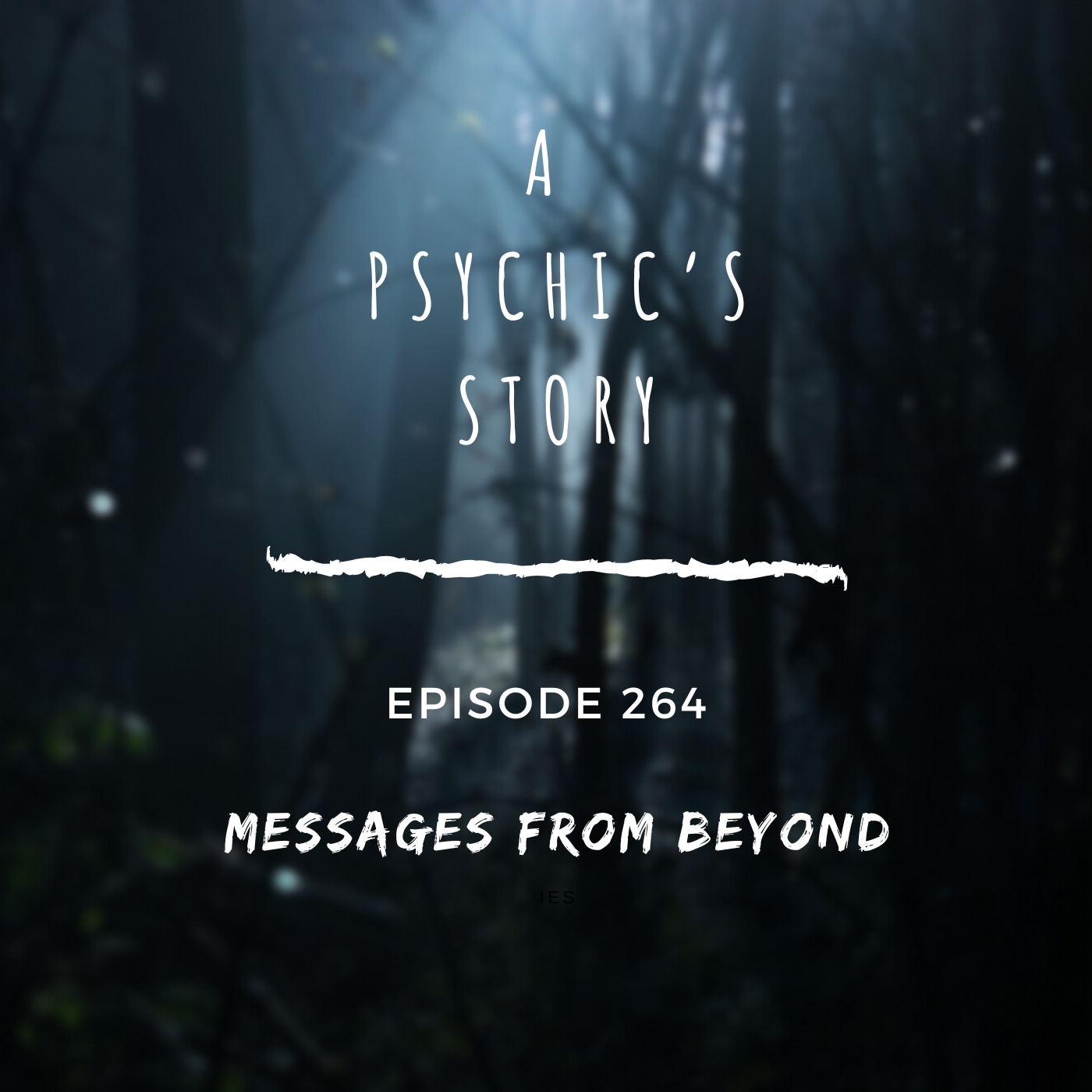 EPISODE 264: MESSAGES FROM BEYOND (WITH VICTOR PARUTA)