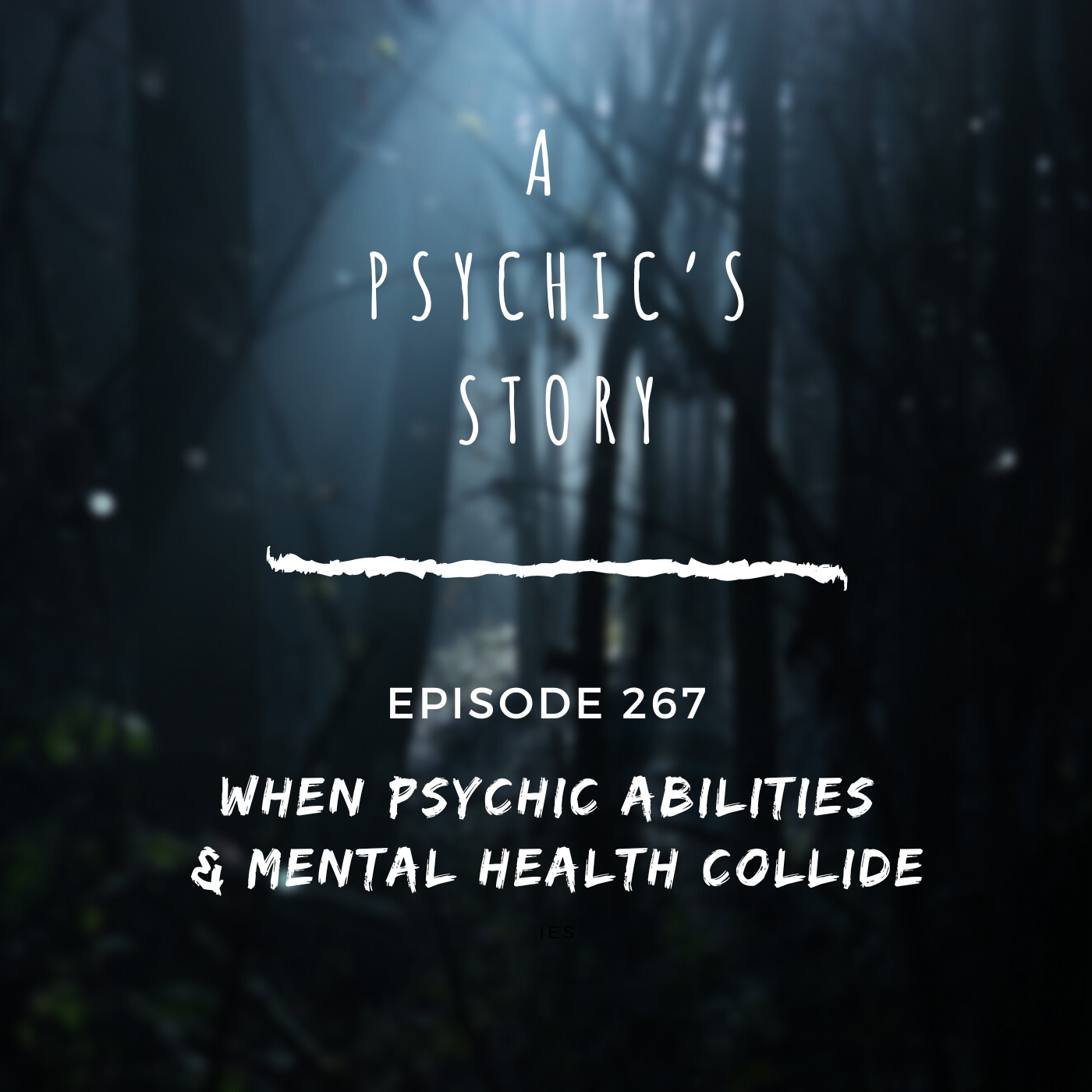 EPISODE 267: WHEN PSYCHIC ABILITIES &amp; MENTAL HEALTH COLLIDE (WITH JASMINE GREENFIELD)