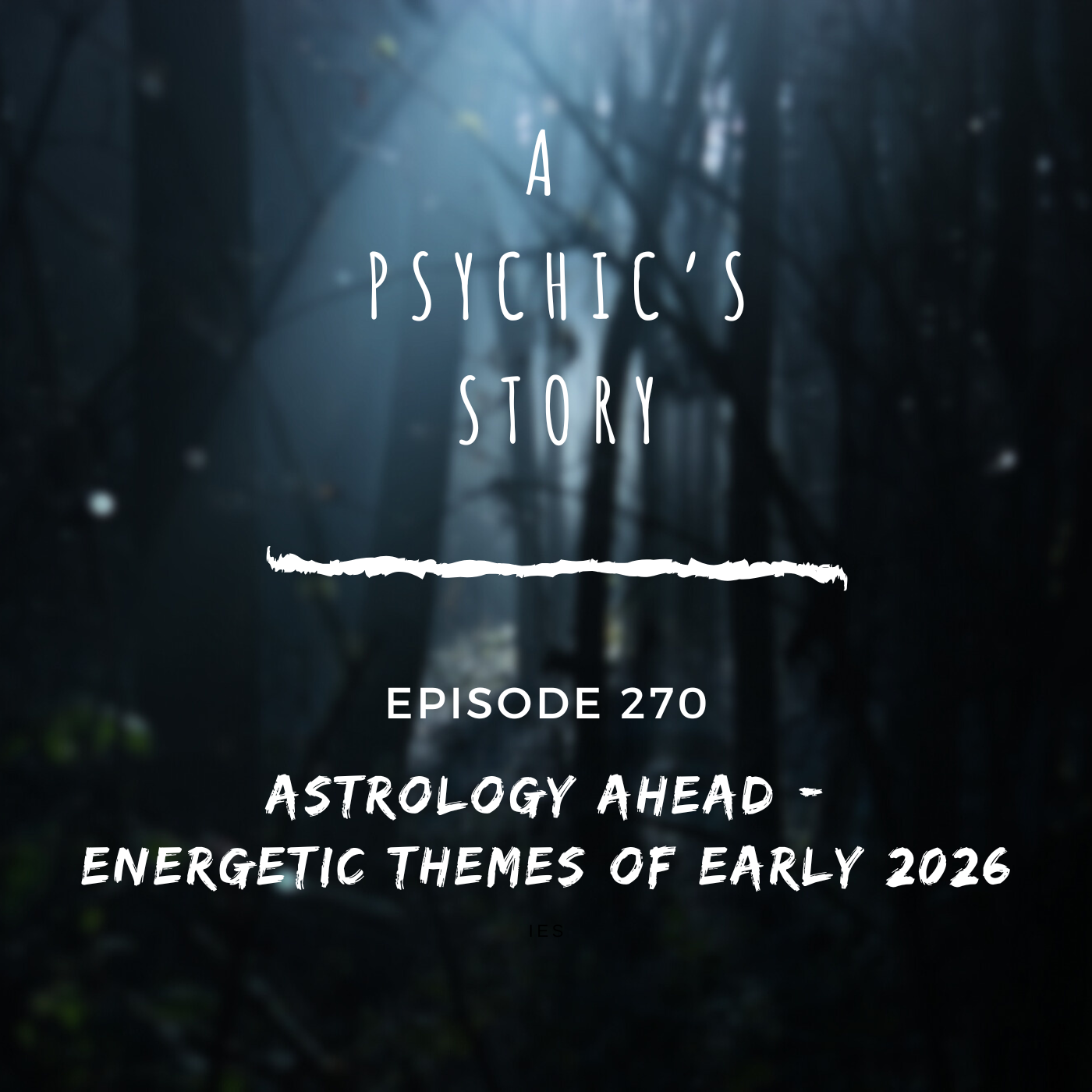 EPISODE 270: ASTROLOGY AHEAD– ENERGETIC THEMES OF EARLY 2026 (WITH CAWNAWYN MOR)