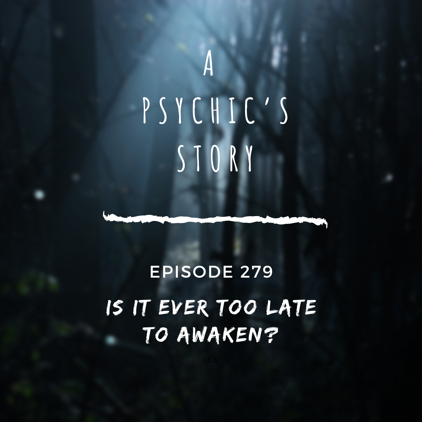EPISODE 279: IS IT EVER TOO LATE TO AWAKEN? (WITH JEN LOVELL)