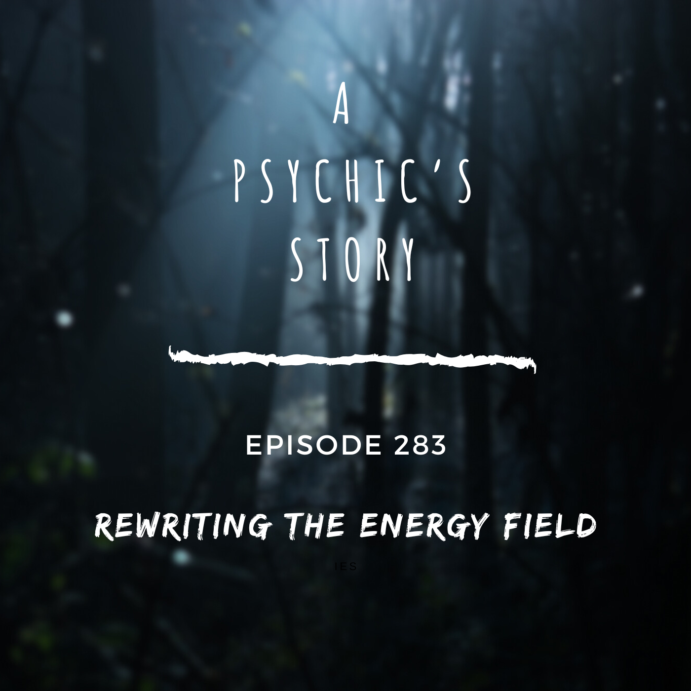 EPISODE 283: REWRITING THE ENERGY FIELD (WITH KEN LLOYD)