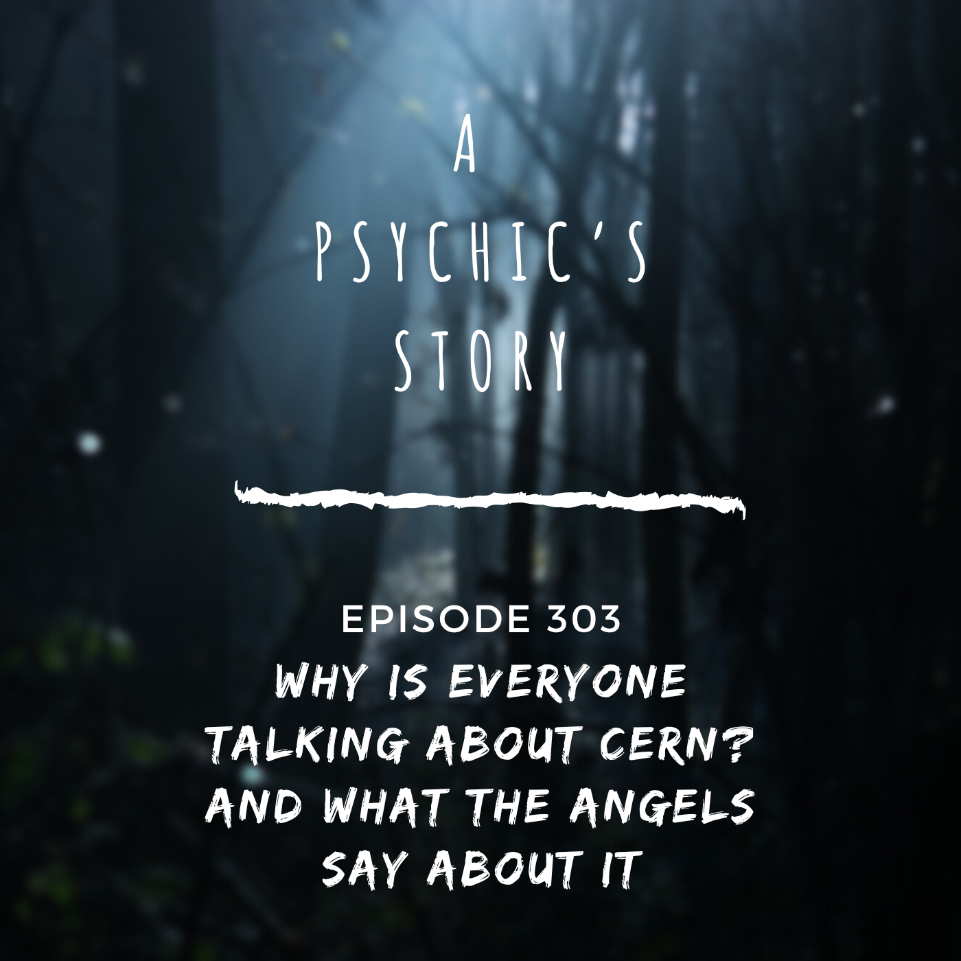 EPISODE 303: WHY IS EVERYONE TALKING ABOUT CERN? AND WHAT THE ANGELS SAY ABOUT IT (WITH NICHOLE BIGLEY)