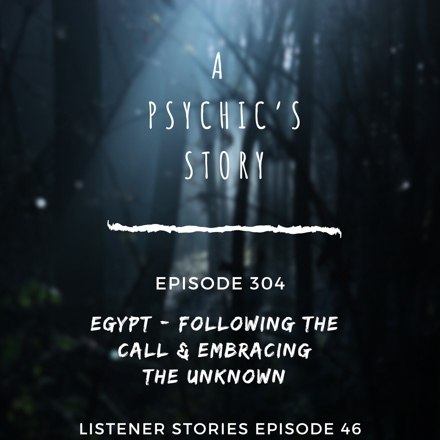 EPISODE 304: LISTENER STORIES EP 46 — EGYPT: FOLLOWING THE CALL &amp; EMBRACING THE UNKNOWN (WITH LESLIE)
