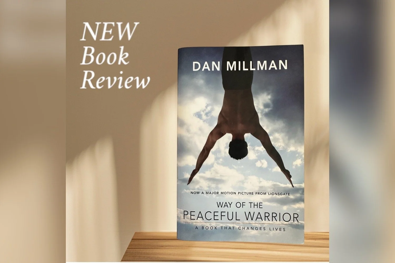 Book Review: Way of the Peaceful Warrior by Dan Millman