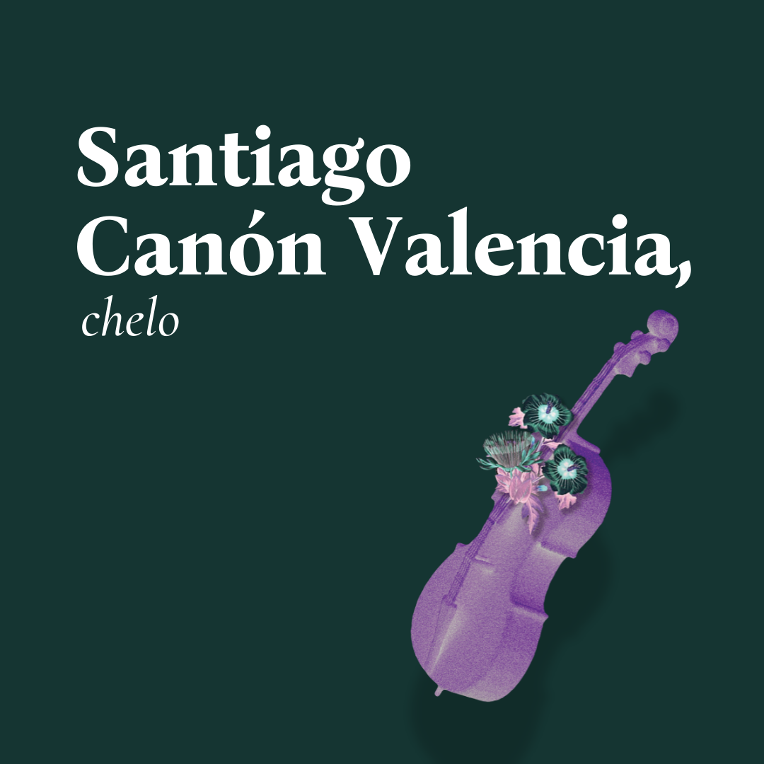 CASALS FESTIVAL: SANTIAGO CAÑÓN VALENCIA, CHELO