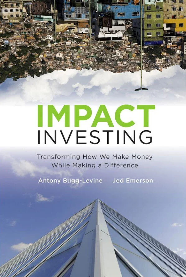 Impact Investing- Transforming How We Make Money While Making a Difference.jpg