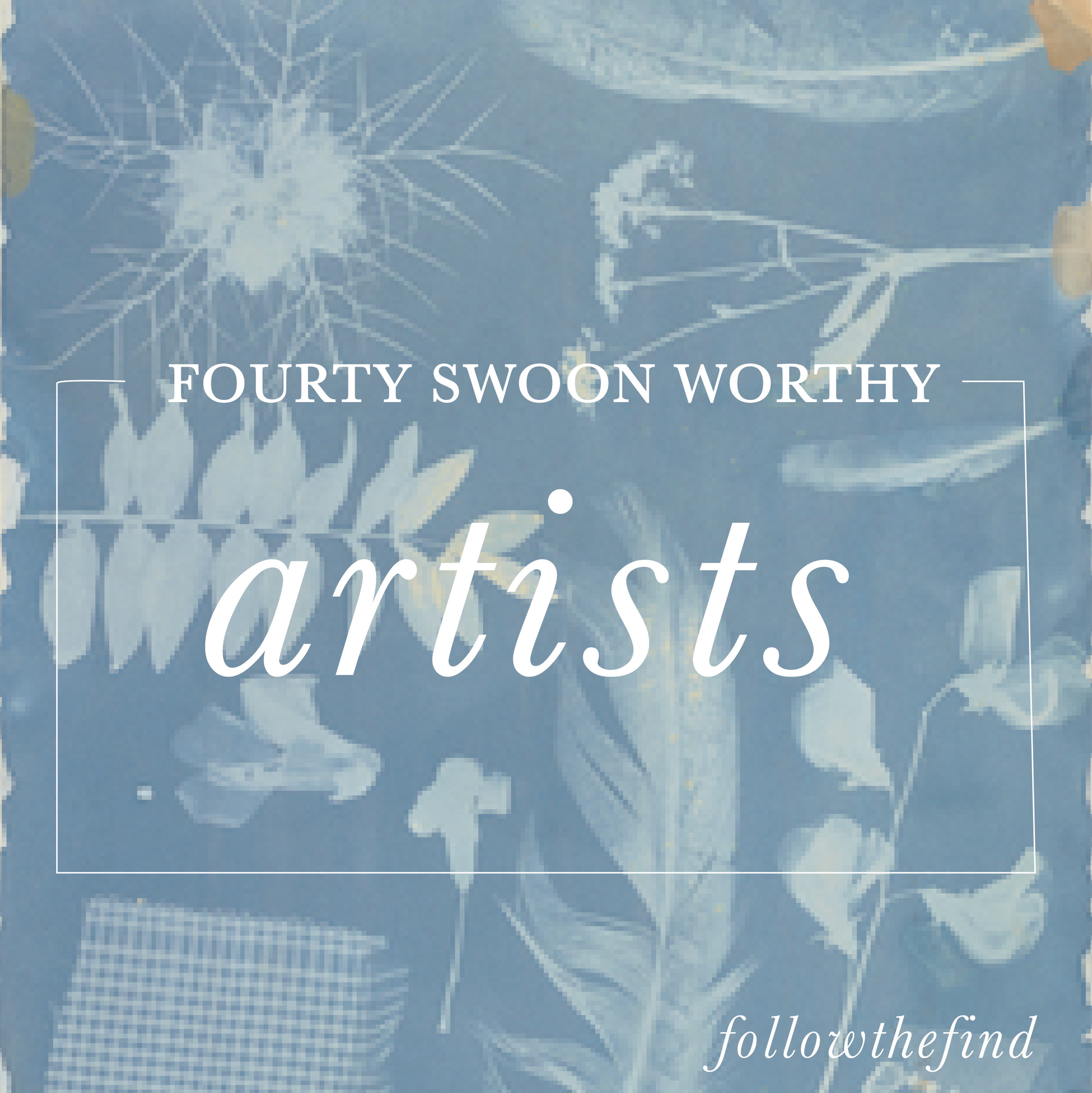 Swoon Worthy Artists