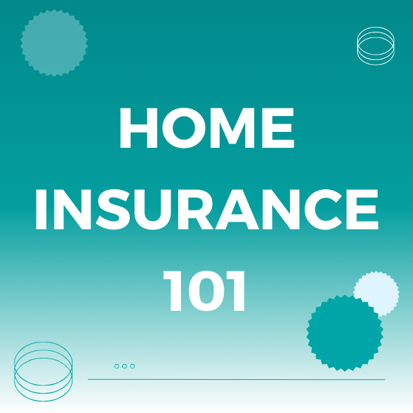 Home Insurance 101