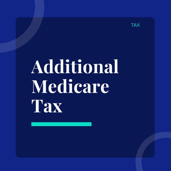 Deep Dive: Understanding the Additional Medicare Tax