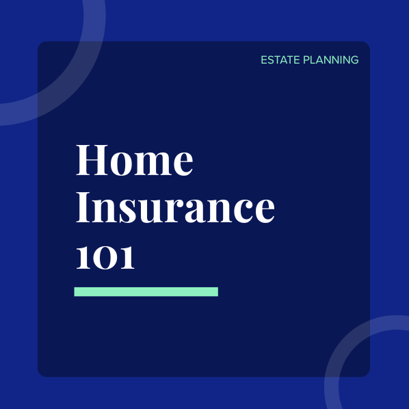 Home Insurance 101