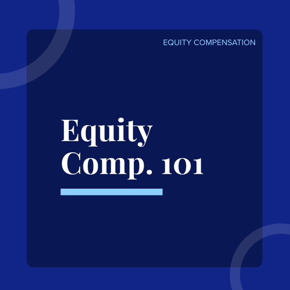 Equity Compensation 101