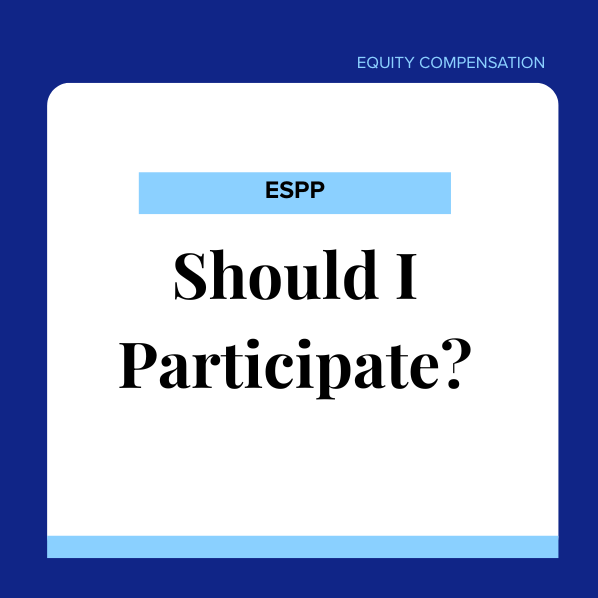 Employee Stock Purchase Plans: Should I Participate?