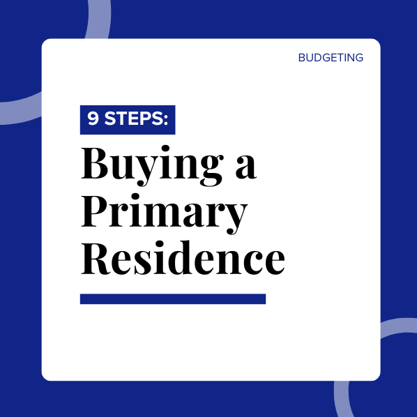 9 Steps for Buying a Primary Residence