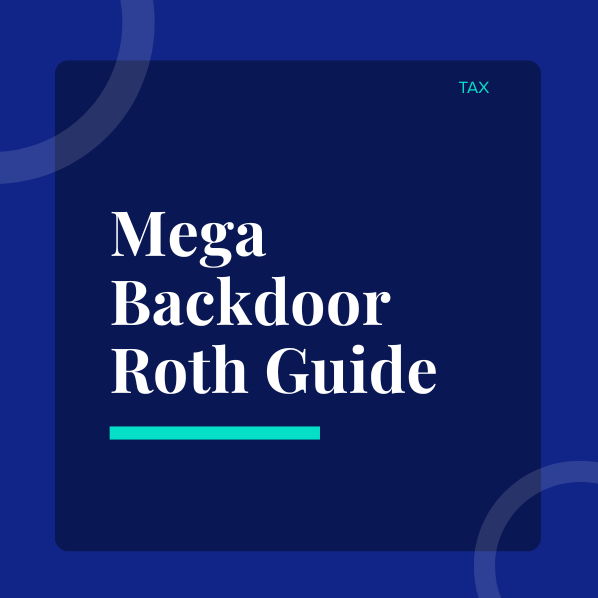 Mega Backdoor Roth Guide